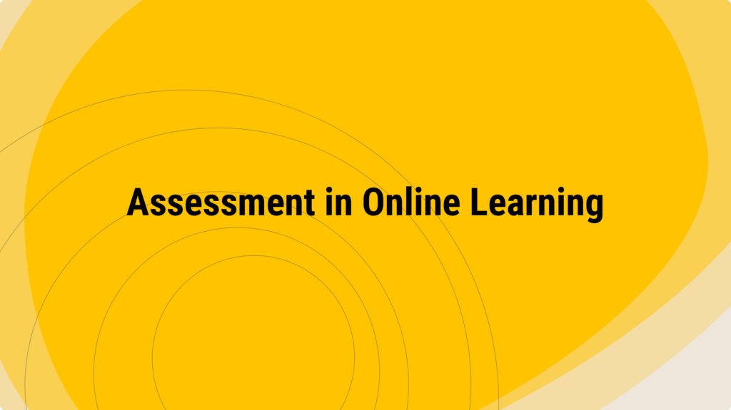 Assessment in Online Learning