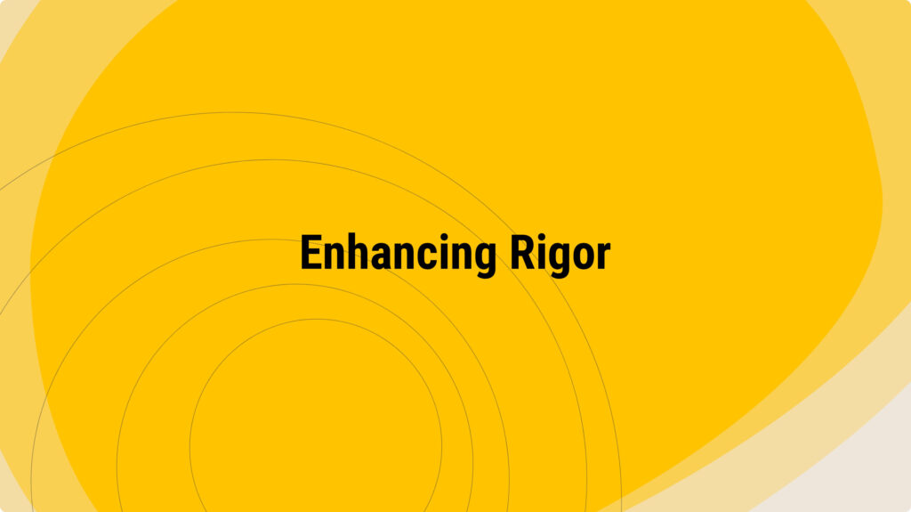 Enhancing Rigor