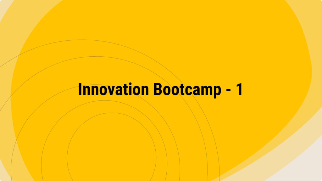 Innovation Bootcamp - 1
