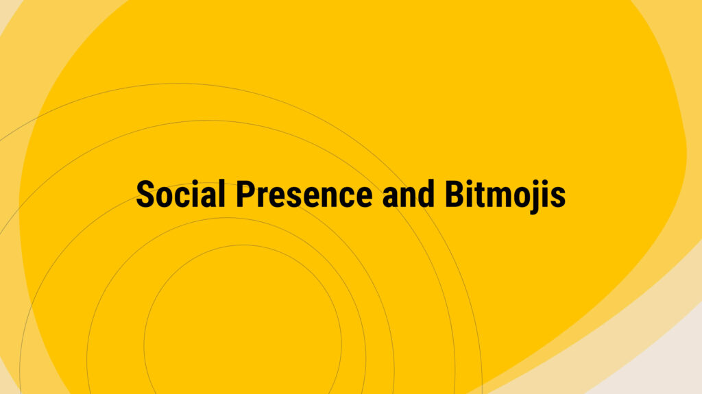 Social Presence and Bitmojis